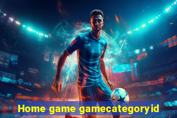 Home game gamecategoryid